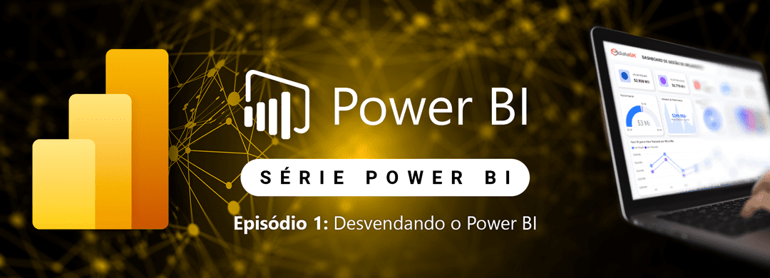 Episódio 1: Desvendando o Power BI!